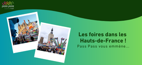 Lire l'article sur Pass Pass vous emmène : Les foires dans les Hauts-de-France !