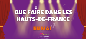 Lire l'article sur Pass Pass vous emmène : Que faire dans les Hauts-de-France en mai ? 